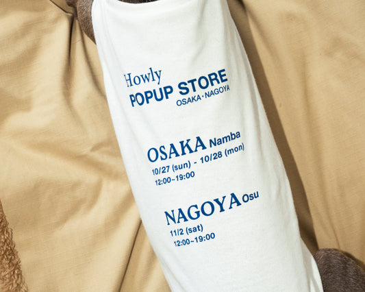 Howly POPUP STORE OSAKA/NAGOYA